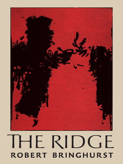 Title details for The Ridge by Robert Bringhurst - Available